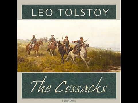 The Cossacks by Leo TOLSTOY read by Various | Full Audio Book