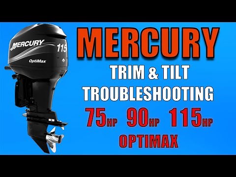 Mercury OptiMax 75 90 115 Trim & Tilt Troubleshooting