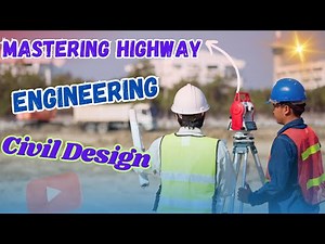 Mastering Highway Engineering: Key Concepts in Civil Design💯