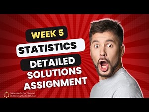 week 5 Statistics Detailed Solutions graded assignment | IIT Madras bs degree