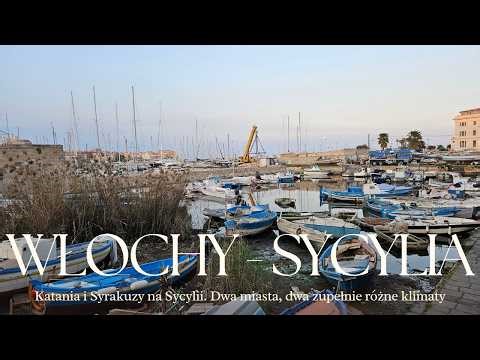 Katania i Syrakuzy na Sycylii. Dwa miasta, dwa zupełnie różne klimaty