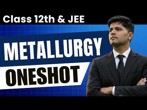 Metallurgy - Complete Theory + All Processes | Full Chapter | JEE Chemistry by AIR 1