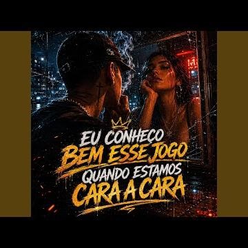 Eu Conheço Bem Esse Jogo Quando Estamos Cara a Cara