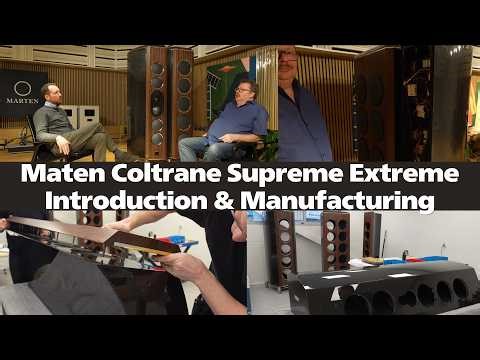 Marten Coltrane Supreme Extreme (New Flagship Speaker) Introduction & Manufacturing/at Factory