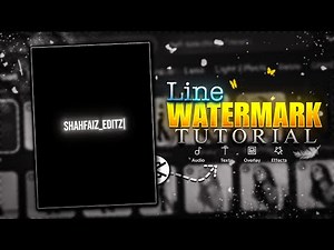 Line watermark tutorial in capcut | Capcut video editing