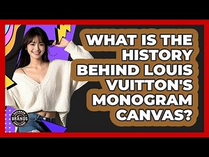 What Is The History Behind Louis Vuitton's Monogram Canvas? - Designer Brands Spotlight