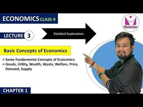 Some Fundamental Concepts of Economics | Basic Concepts of Economics |Class 9| Economics | Lecture 3