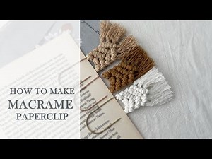 Macrame Paperclip DIY VLOG 002