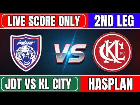🔴 Johor DT vs Kuala Lumpur City | JDT vs KLC | Malaysia Cup 2026 | 2nd Leg | Live Score Only