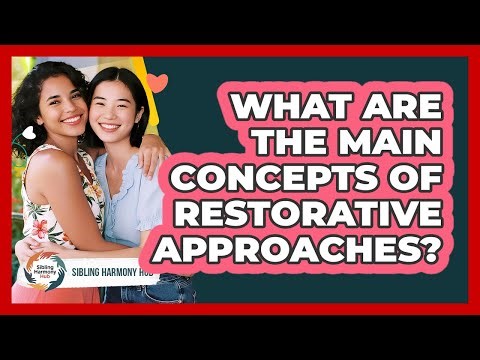 What Are The Main Concepts Of Restorative Approaches?