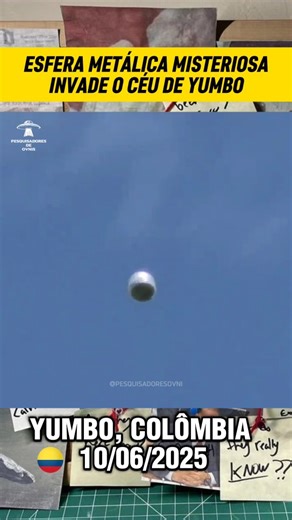 Pesquisadores De Ovni's on Instagram: "🚨💥 ESFERA METÁLICA INEXPLICÁVEL SURGE NO CÉU DE YUMBO No dia 10 de junho de 2025, por volta das 15h15, um fazendeiro local em uma área rural de Yumbo, Valle del Cauca, Colômbia, capturou imagens impressionantes de um OVNI esférico metálico no céu. Com temperatura em torno de 25°, o objeto brilhou de forma incomum e chamou a atenção pela sua forma perfeitamente esférica e em movimento silencioso. Esse novo avistamento desperta ainda mais atenção ao ser com