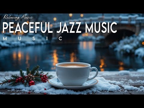 Peaceful Jazz Music ☕ Bossa Nova instrumental for Relaxing, Holiday and Happy Moods