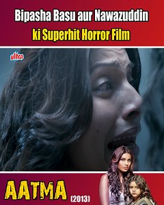 351K views · 10K reactions | Bipasha Basu aur Nawazuddin ki Superhit Horror Film | Aatma | part-24 | Ultra Hindi Movies | Facebook