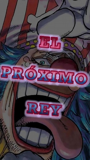 Buggy: ¿El futuro rey de los piratas en One Piece?