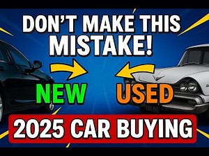How to Buy a Car: Used vs New in 2025 (Complete Guide)