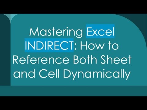 Mastering Excel INDIRECT: How to Reference Both Sheet and Cell Dynamically
