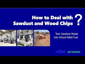 How to Deal with Sawdust and Wood Chips | YULONG Pellet Machine and Pellet Production Line