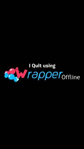 Goodbye Wrapper Offline.