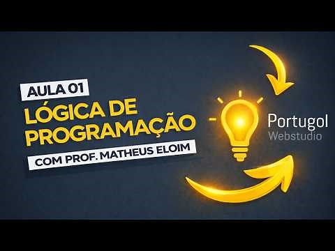 Aula 01 - Curso de Lógica de Programação - (Portugol WebStudio)