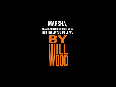 Will Wood - Marsha, Thankk You for the Dialectics, but I Need You to Leave (Official Lyric Video)