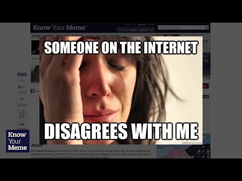 Know Your Meme: First World Problems