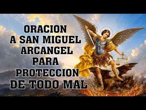 PRAYER TO SAINT MICHAEL THE ARCHANGEL FOR PROTECTION, AGAINST ENEMIES, AND TO EXPEL ALL EVIL FROM...