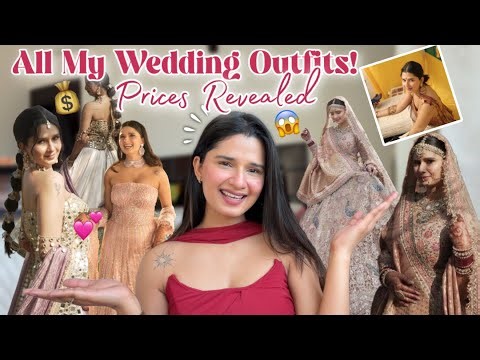 All About My Wedding Looks😍 *Prices Revealed😱| BTS stories,Shops,Outfit details from scratch & more!