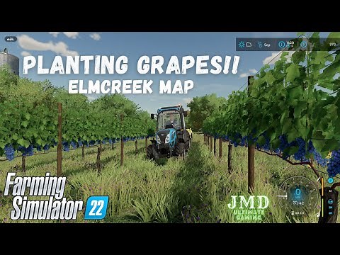 PLANTING GRAPES ON ELMCREEK MAP [Farming Simulator 22]