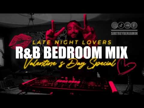 Late Night Lovers: R&B Bedroom Mix | Valentine’s Day Special