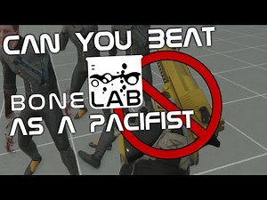 Can You Beat BONELAB as a PACIFIST?