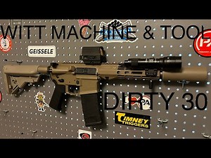 Witt Machine & Tool Dirty 30 - Suppressed .300 BLK SBR