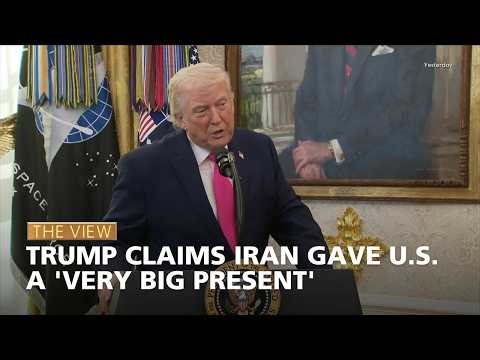 Trump Claims Iran Gave U.S. A 'Very Big Present' | The View