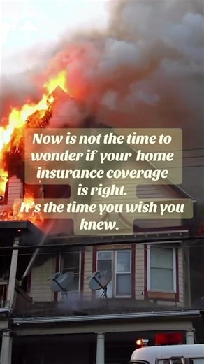 This is not the time to wonder if you have the right home insurance coverage before