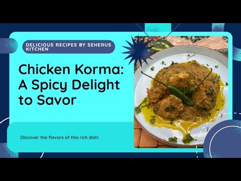 Danedaar Chicken Korma Old Delhi Style in 10min | Spicy Chicken Curry | By Chef Seheru