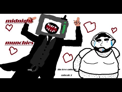 MIDNIGHT MUNCHIES - The love Episode