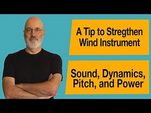 Tip to Improve Wind Instrument Sound, Tone and Strength