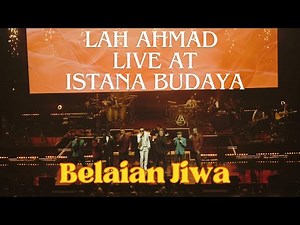 BELAIAN JIWA | LAH AHMAD, RUFFEDGE, INUENDO | LAH AHMAD JATUH CINTA LIVE AT ISTANA BUDAYA