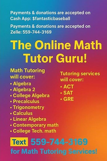 Online Math Tutor text 559-744-3169 for services.