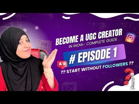 Episode 1: Can we start UGC in India with 0 Followers? UGC Creator Step-by-Step Complete guide