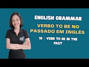 ENGLISH GRAMMAR | 10 |🔥 Aprenda WAS e WERE de um jeito fácil! — Verbo TO BE no Passado