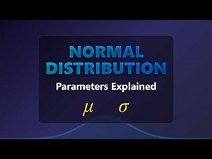 Understanding Normal Distribution: Mean (μ) and Standard Deviation (σ) Explained