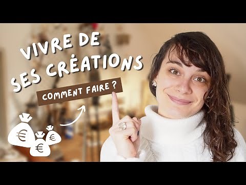 Peut-on vivre de ses créations ?