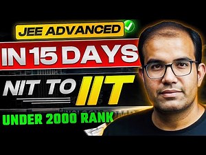 🔴 JEE Advanced 2025 Strategy | 🗓️ LAST 15 Days Planner | 🎯 Get Under 2000 Rank | Vinay Shur Sir