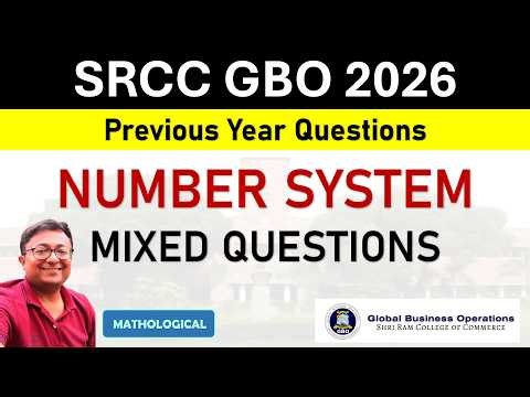 SRCC GBO 2026 || Numbers Mixed Practice | Number System || SRCC GBO QUANT PYQs and Solution
