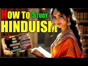 How to Study Ancient Hindu Texts: A Guide to Vedic Knowledge, Bhagavad Gita, Upanishads, and More