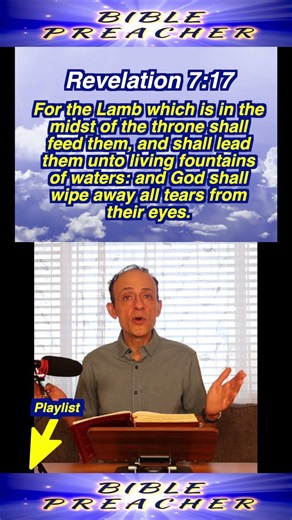 Heaven Explained from Bible Verse Revelation 7:17