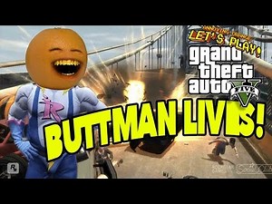 Annoying Orange - GTA V: BUTTMAN LIVES!!!