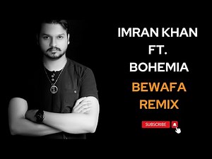 "Bewafa (Remix)" | Imran Khan Ft. BOHEMIA | Ankit Sharda