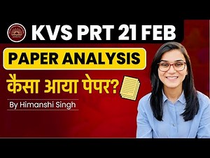 KVS PRT Paper Analysis by Himanshi Singh - KVS Pedagogy exam 21st Feb 2023
