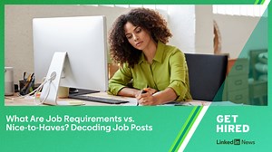 What Are Job Requirements vs. Nice-to-Haves? Decoding Job Posts